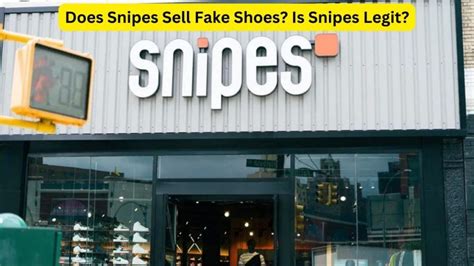 does snipes usa sell fake shoes|snipes shoes authenticity check.